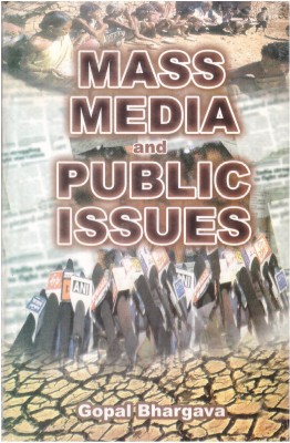 Mass Media And Public Issues(Hardcover, GOPAL BHARGAVA)