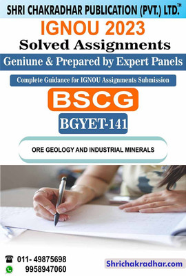 IGNOU BGYET 141 Solved Assignment 2022-23 Ore Geology And Industrial Minerals IGNOU Solved Assignment BSCG IGNOU BSC Geology (2022-2023) Bgyet141(Paperback, BHAVYA KUMAR SAHNI)