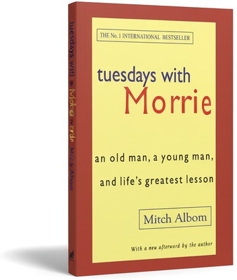 Tuesdays With Morrie By Mitch Albom | The No. 1 International Bestseller On Life's Greatest Lesson | ORIGINAL BOOK(Paperback, Mitch Albom)