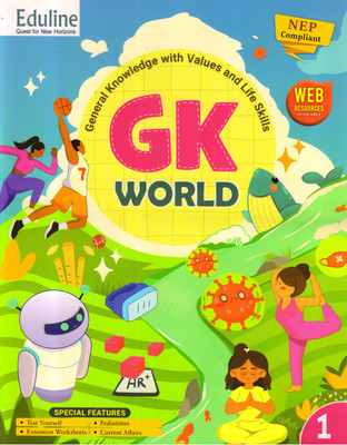 Eduline GK WORLD Class - 1 General Knowledge With Values And Life Skills(Paperback, Geeshali Nayyar)