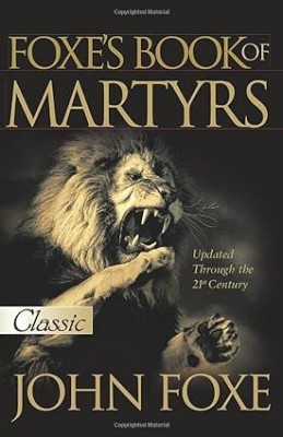 Foxe's Book Of Martyrs Paperback(Paperback, John Foxe)