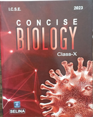 ICSE Concise Biology Class 10(Pepper back, H .s vishoi, Ms Mary fernandez, Dr Preeti Srivastava)