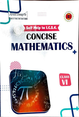 Self Help To Icse Concise Mathematics 6(Paperback, I.S.CHAWLA & SHIVANI BANSAL)