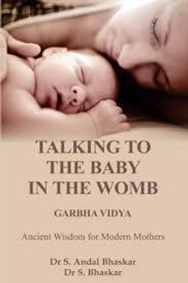 Talking To The Baby In The Womb(Paperback, Bhaskar S. Andal Dr)