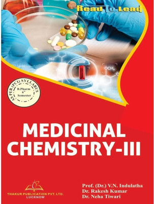 Medicinal Chemistry III 
B.Pharm 6th Semester BASED ON PCI NEW SYLLABUS(Paperback, Dr. (Prof.) V.N. Indulatha Dr. Rakesh Kumar Dr. Neha Tiwari)