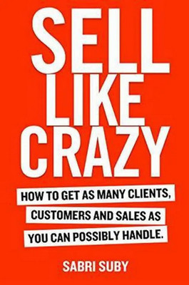 Sell Like Crazy Book(Paperback, Sabri Suby)