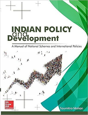 INDIAN POLICY AND DEVELOPMENT ( A Manual Of National Schemes And International Policies )(Paperback, saumitra mohan)