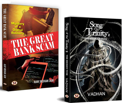 The Great Bank Scam: Mystery Of A Digital Robbery + Song Of The Trinity 2: The Broken Tusk | Mythology | Warriors | (Set Of 2 Books)(Paperback, AjayMohanJain, Vadhan)