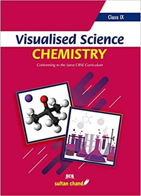 Visualised SCIENCE CHEMISTRY CLASS - 9 Latest CBSE Curriculum(Paperback, P. N. KAPIL)