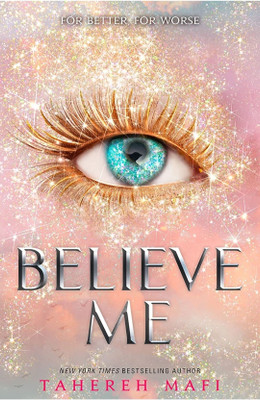 Believe Me(Paperback, Tahereh Mafi)