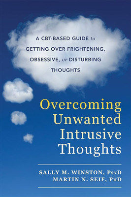Overcoming Unwanted Intrusive Thoughts (English, Paperback, Winston Sally M.)(Paperback, Winston Sally M.)