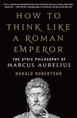 How To Think Like A Roman Emperor(Paperback, Donald Robertson)