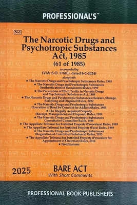 The Narcotic Drugs And Psychotropic Substances (NDPS) Act 1985 Bare Act Along With Rules, Orders, Notifications With Short Comments(Paperback, Professional's)