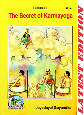 (PACK OF 2) The Secret Of Karmayoga (Gita Press, Gorakhpur) / The Secret Of Karma Yoga / The Secret Of Karm Yoga(Code 522)(Geeta Press Book)(Combo Pack)(Paperback, Jayadayal Goyandka) (PACK OF 2) The Secret Of Karmayoga (Gita Press, Gorakhpur) / The Secret Of Karma Yoga / The Secret Of Karm Yoga(Code 522)(Geeta Press Book)(Combo Pack)(Paperback, Jayadayal Goyandka)