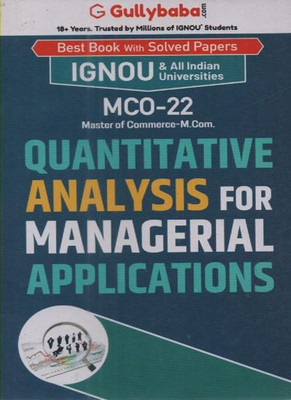 Gullybaba Ignou Mco-22 For Master Of Commerce [m.com.] Quantitative Analysis For Managerial Applications (Best Book With Solved Papers)(Paperback, GULLYBABA.COM PANEL)