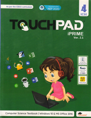 Touchpad IPRIME Ver. 2.1 For ICSE Class - 4 (Computer Science Textbook | Windows 10 And Ms Office 2016)(Paperback, Team Orange)