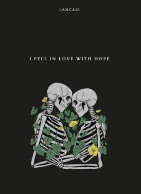 I Fell In Love With Hope(Paperback, Lancali)