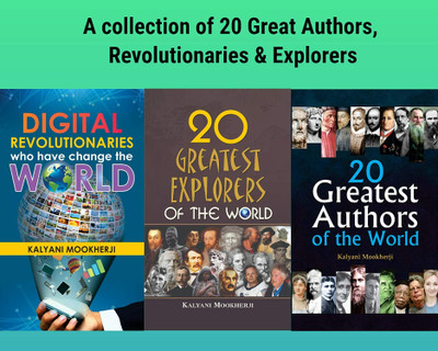A Collection Of 20 Great Authors, Revolutionaries & Explorers Combo: Set Of 3 Books(Hardcover, Kalyani Mookherji)
