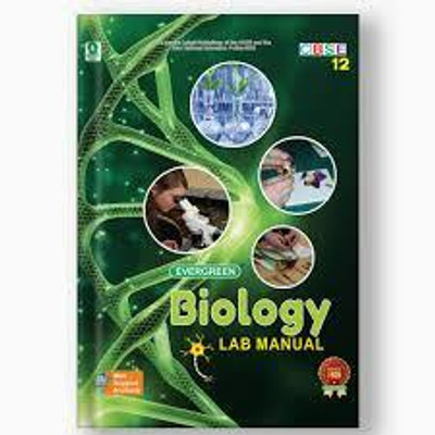 Evergreen Biology Lab Manual Class 12(Perfect Paperback, EVERGREEN)