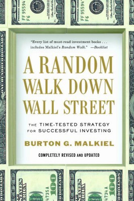 A Random Walk Down Wall Street – The Time–Tested Strategy For Successful Investing 10e(Paperback, Burton G. Malkiel)