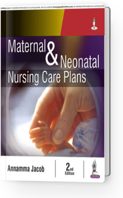 Maternal And Neonatal Nursing Care Plans(Paperback, ANNAMMA JACOB)