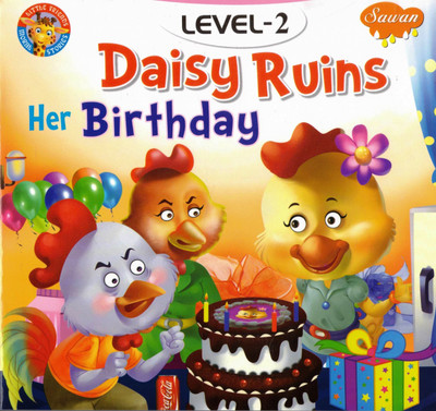 Daisy Ruins Her Birthday | Moral Story Book For Children | Level-2 | Sawan Little Friends Series(Paperback, Generic)