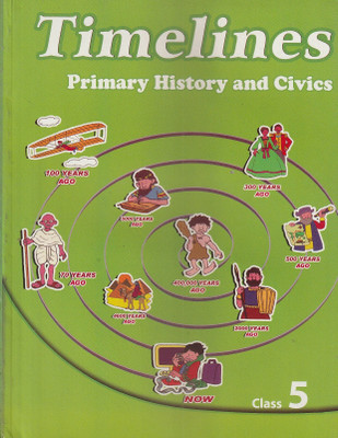 Timelines Primary History And Civics Class 5 Orient Black Swan(Paperback, MEENAKSHI ATAL, ANURADHA BHATTACHARYA)