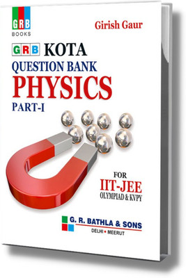 GRB Kota Question Bank Physics (Part 1) For IIT-JEE, Olympiad & KVPY(Paperback, Girish Gaur)
