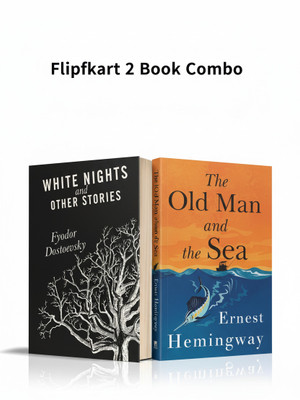 White Nights And Other Stories + The Old Man And The Sea (Classic Fiction Bundle)(Paperback, Fyodor Dostoevsky, Ernest Hemingway)