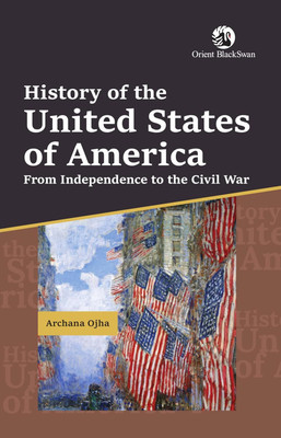 History Of The United States Of America(Paperback, Archana Ojha)
