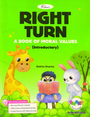Rohan's RIGHT TURN For (Introductory) (A Book Of Moral Values)(Paperback, Barkha Sharma)