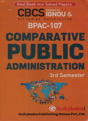 GULLYBABA CBCS IGNOU BPAC-107 COMPARATIVE PUBLIC ADMINISTRATION (3rd SEMESTER) FOR BACHELOR OF ARTS (HONOURS) BEST BOOK WITH SOLVED PAPERS(Paperback, GPH PANEL OF EXPERTS)