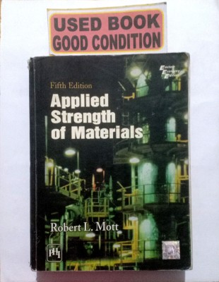 Applied Strength Of Materials (Old Book)(Paperback, Robert L. Mott)