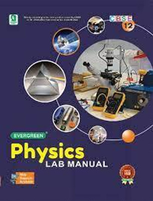 Evergreen Physics Lab Manual For Class 12 (Cbsc)(PAPERPACK, STALIN MALHOTRA)