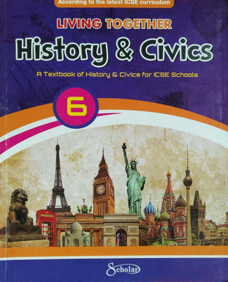 Living Together History And Civics A Textbook Of History And Civics For ICSE Schools Class 6(Paperback, Barry o brien)