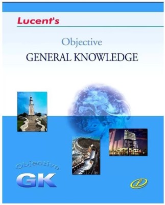 Lucent's Objective Gk Original Book || All In One Examination Book Objective General Knowledge ( GK ) In English For All Competitive Exams ( Lucents ) (Perfect Paperback, Expert Lucent Team)(Paperback, Expert Lucent Team)