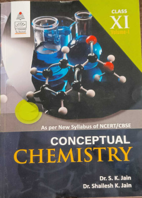 Conceptual Chemistry Vol 1 For Class 11(Paperback, Dr. S.K. Jain, Dr. shailesh K. Jain)