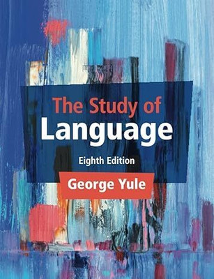 The Study Of Language, 8th Edition(Paperback, George Yule)