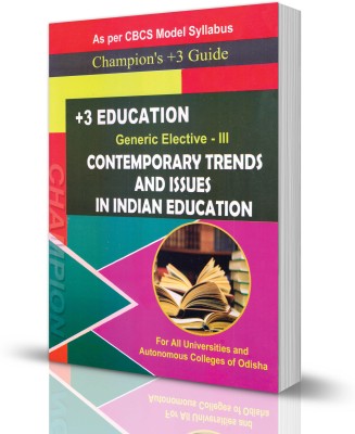 +3 Education Generic Elective - III Contemporary Trends And Issues In India Education(Paperback, Champion Publisher)