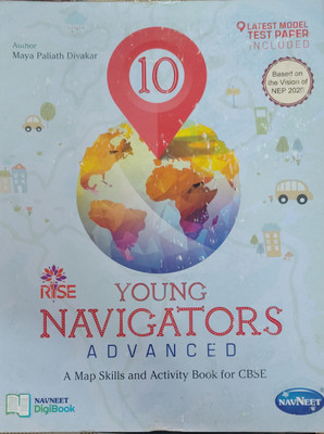 Rise Young Navigators Advanced A Map Skills And Activity Book For CBSE Class 10(Pepper back, Maya paliath divakar)