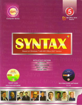 Kips Syntax Class 5
(Based On Windows 7 With Ms Office 2007 Version.)(Paperback, KIPS LEARNING)