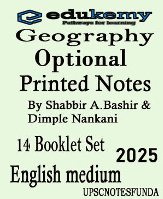 Geography Optional Printed Notes By Shabbir A. Bashir & Dimple Nankani – 14 Booklet Set (2025) | Edukemy UPSC Notes(Paperback, Shabbir A. Bashir & Dimple Nankani)