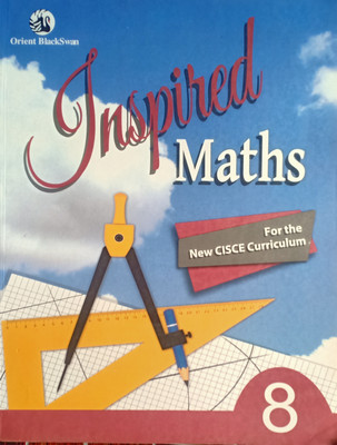 Inspired Maths For The New Cisce Curriculum Class 8(Pepper back, Orient blackswan)