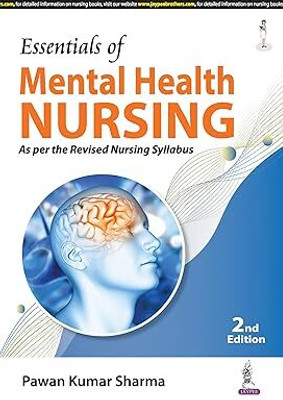 Essentials Of Mental Health Nursing For Graduate Nurses(Paperback, Pawan Kumar Sharma)