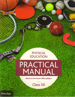 PHYSICAL EDUCATION PRACTICAL MANUAL Class - 12 (BASED ON THE LATEST CBSE SYLLABUS)(Paperback, Dr. JOGISWAR GOSWAMI)