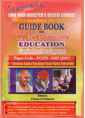 Education: M.a. Third Semester [3rd Sem]: An Approach To Guide Book On Education [curriculum Development] For 3rd Semester Under Krishna Kanta Handique State Open University With Paper Code Pg-Ed-S303 [dsc]: Prepared In Accordance With Nep And Edited By A Group Of Experienced Professors(Paperback, A