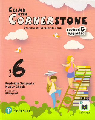 Climb With Cornerstone Grammar And Composition Skills For Grade - 6(Paperback, RUPLEKHA SENGUPTA, NUPUR GHOSH)