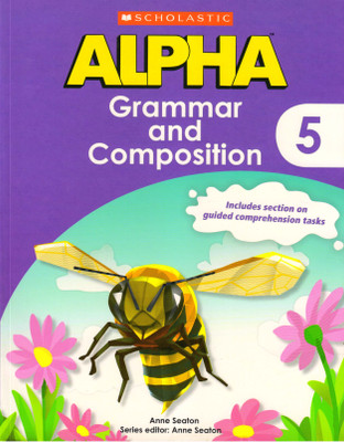 SCHOLASTIC, ALPHA Grammar And Composition - 5(Paperback, Anne Seaton)