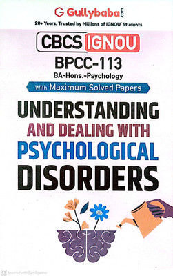 IGNOU BAG-HONS.-Psychology Help Guide (BPCC-113, Understanding And Dealing With Psychological Disorders )(PAPER BINDING, GPH)