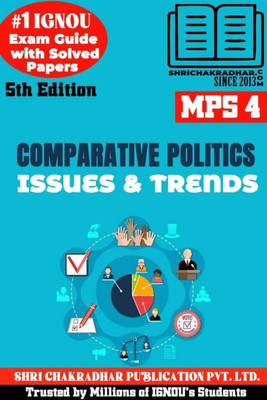 IGNOU MPS 4 Help Book Comparative Politics: Issues And Trends (5th Edition) (IGNOU Study Notes/Guidebook Chapter-Wise) For Exam Preparations With Solved Previous Year Question Papers (New Syllabus) Including Solved Sample Papers IGNOU MA Political Science 1st Year Mps4(Paperback, BHAVYA KUMAR SAHNI)